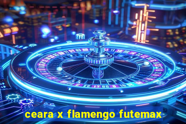 ceara x flamengo futemax